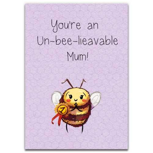 Un-Bee-lievable Mum Eco-Friendly Greeting Card
